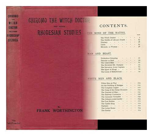 WORTHINGTON, FRANK (1874-) - The Witch Doctor and Other Rhodesian Studies