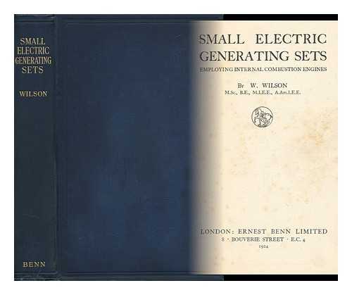 WILSON, WILLIAM - Small Electric Generating Sets Employing Internal Combustion Engines