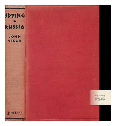 VIDOR, JOHN - Spying in Russia