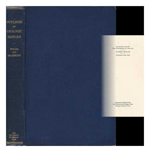 SALISBURY, ROLLIN D. (1858-1922) ED. - Outlines of Geologic History, with Especial Reference to North America; a Series of Essays Involving a Discussion of Geologic Correlation Presented before Section E of the American Association for the Advancement of Science in Baltimore, December, 1908