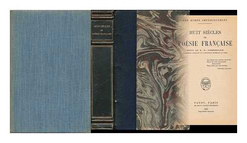 CHAMBERLAIN, BASIL HALL (1850-1935) COMP. - Les Rimes Imperissables; Huit Siecles De Poesie Francaise, Choix De B. H. Chamberlain ...