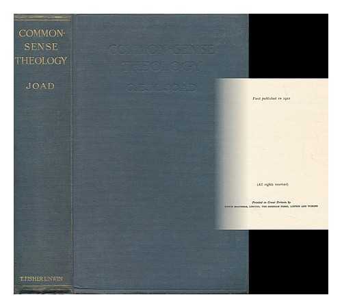 JOAD, C. E. M. (CYRIL EDWIN MITCHINSON) (1891-1953) - Common-Sense Theology