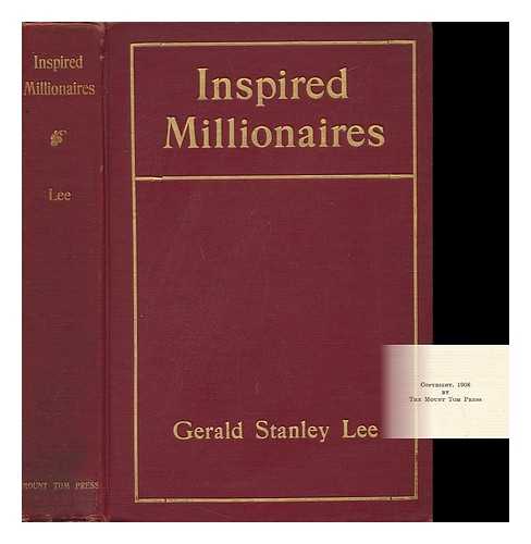 Lee, Gerald Stanley (1862-1944) - Inspired Millionaires; a Forecast