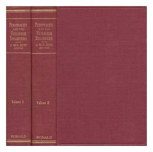 HUNT, JOSEPH MCVICKER (1906-) ED. - Personality and the Behavior Disorders, a Handbook Based on Experimental and Clinical Research, Edited by J. McV. Hunt
