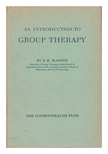 Slavson, Samuel Richard (1891-) - An Introduction to Group Therapy