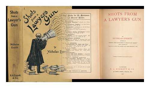 EVERITT, NICHOLAS - Shots from a Lawyer's Gun