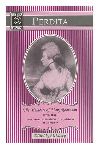 ROBINSON, MARY (1758-1800). EDITED BY M. J. LEVY - Perdita : the Memoirs of Mary Robinson