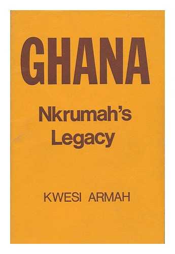 ARMAH, KWESI (1929-) - Ghana, Nkrumah's Legacy