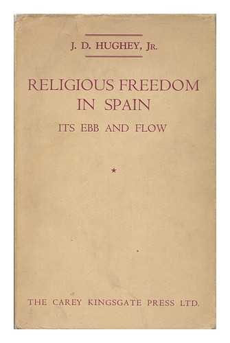 Hughey, John David - Religious Freedom in Spain; its Ebb and Flow