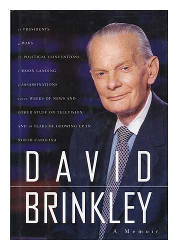 BRINKLEY, DAVID - David Brinkley - a Memoir