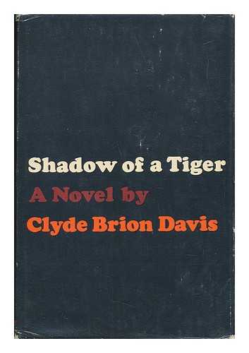 DAVIS, CLYDE BRION - Shadow of a Tiger