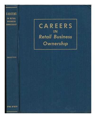 SHOSTECK, ROBERT AND BAER, MAX F. - Careers in Retail Business Ownership