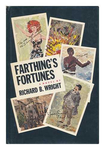 WRIGHT, RICHARD B. - Farthing's Fortunes