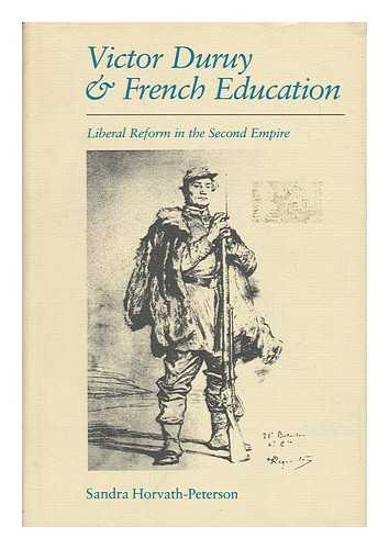 HORVATH-PETERSON, SANDRA - Victor Duruy & French Education