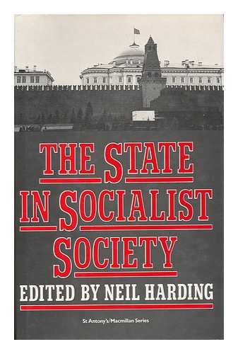 HARDING, NEIL - The State in Socialist Society