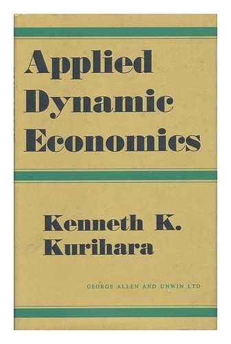 KURIHARA, KENNETH K. - Applied Dynamic Economics