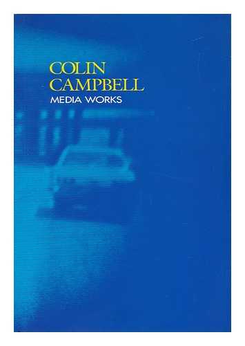 WINNIPEG ART GALLERY - Colin Campbell - Media Works 1972-1990 (Exhibition Catalogue)