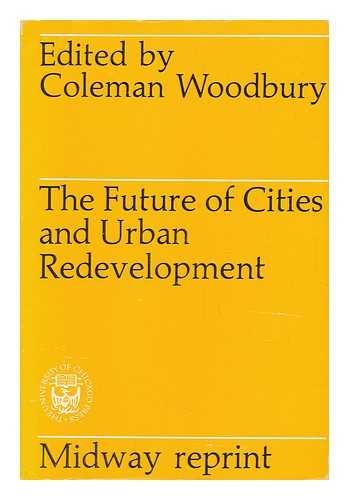 WOODBURY, COLEMAN - The Future of Cities and Urban Redevelopment