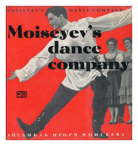 UMNOV, EVGENII PETROVICH - Moiseyev's Dance Company; Photographs by Yevgeny Umnov. Ansambl' Narodnogo Tantsa SSSR Pod Rukovodstvom Igoria Moiseeva, V Fotografiiakh Evgeniia Umnova [Translated from the Russian by Olga Shartse]