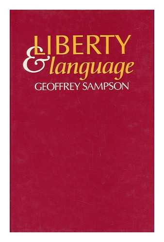 SAMPSON, GEOFFREY - Liberty and Language