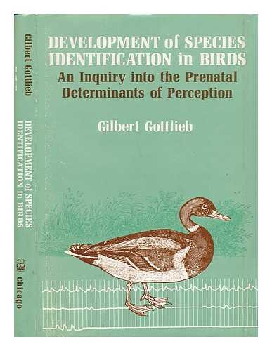 GOTTLIEB, GILBERT - Development of Species Identification in Birds