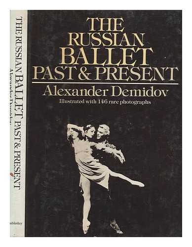 DEMIDOV, ALEXANDER - The Russian Ballet - Past and Present