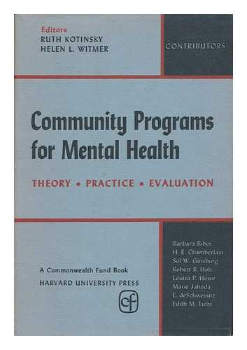 KOTINSKY, RUTH AND WITMER, HELEN L. - Community Programs for Mental Health - Theory - Practice - Evaluation