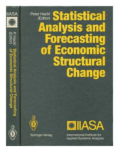 HACKL, PETER - Statistical Analysis and Forecasting of Economic Structural Change - [Contains Papers from Conferences in Lodz, Poland (May 1985) , Berlin, GDR (June 1986) , and Sulejov, Poland (Sept. 1986)]