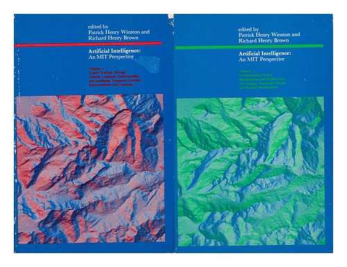 WINSTON, PATRICK HENRY - Artificial Intelligence, an MIT Perspective / Edited by Patrick Henry Winston and Richard Henry Brown - [Complete in Two Volumes]