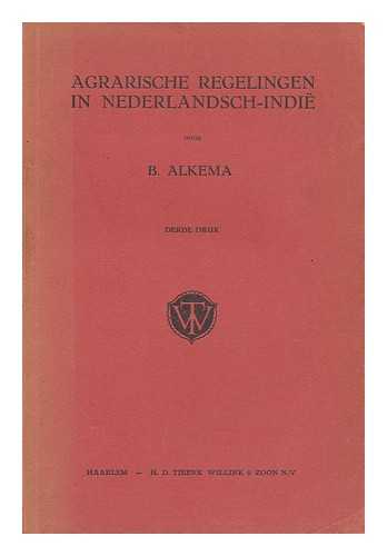 ALKEMA, B. - Agrarische Regelingen in Nederlandsch-Indie