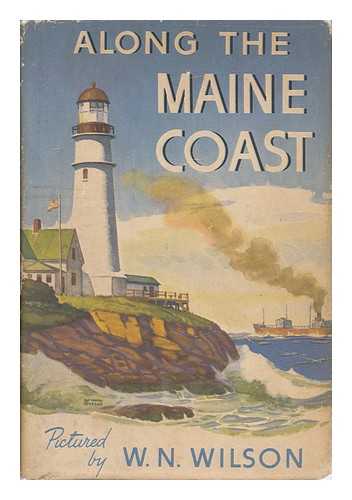 WILSON, W. N. AND MITCHELL, DOROTHY - Along the Maine Coast