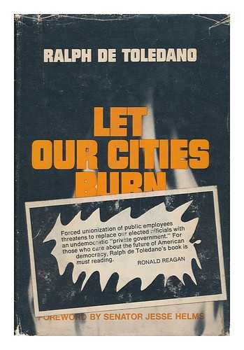 DE TOLEDANO, RALPH - Let Our Cities Burn