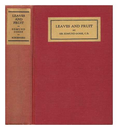 GOSSE, SIR EDMUND - Leaves and Fruit