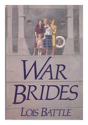 BATTLE, LOIS - War Brides