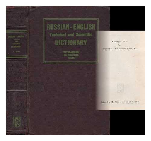 BRAY, A. (ALEXANDER) - Russian-English Scientific-Technical Dictionary, Compiled and Edited by A. Bray - [Added T. -P. : [Russko-Angliiskii Nauchno-Tekhnicheskii Slovar; Sostavil I Radaktiroval A. Brei]