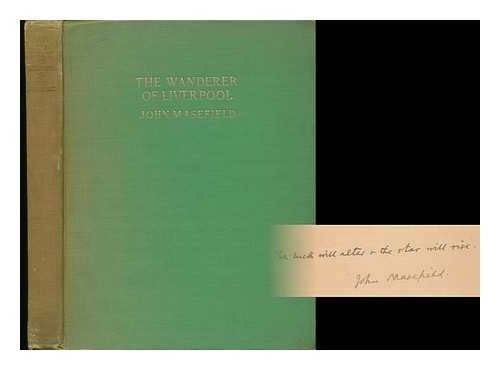 MASEFIELD, JOHN (1878-1967) - The Wanderer of Liverpool