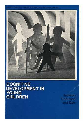 JACKSON, NANCY EWALD AND ROBINSON, HALBERT B. AND DALE, PHILIP S. - Cognitive Development in Young Children