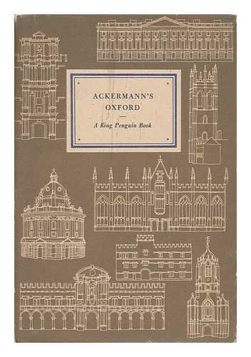 Ackermann, Rudolph. Colvin, H. M. - Ackermann's Oxford - with Notes by H. M. Colvin