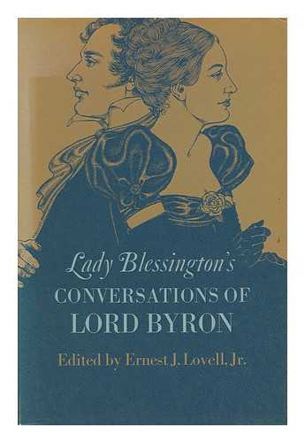 LOVELL, JR. , ERNEST J. - Lady Blessington's Conversations of Lord Byron