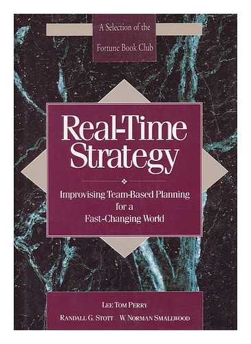PERRY, LEE TOM AND STOTT, RANDALL G. AND SMALLWOOD, W. NORMAN - Real-Time Strategy - Improvising Team-Based Planning for a Fast-Changing World