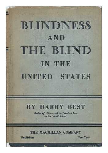 BEST, HARRY (B. 1880) - Blindness and the Blind in the United States