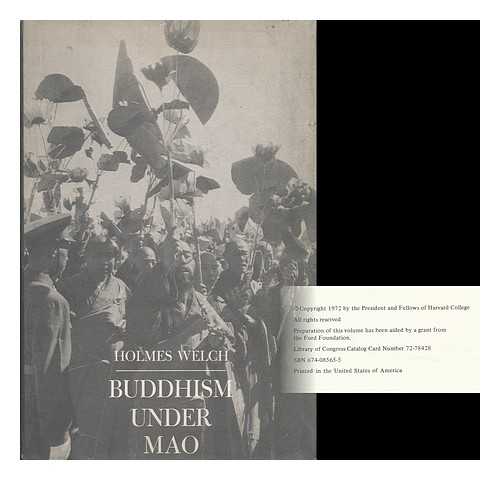 WELCH, HOLMES - Buddhism under Mao