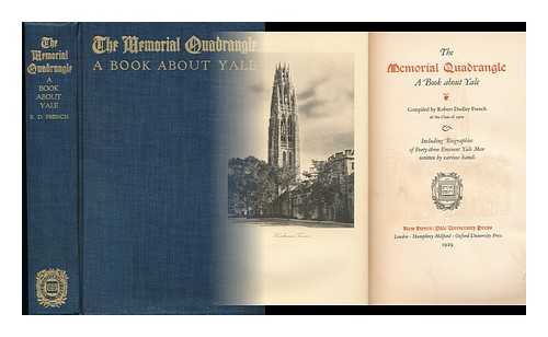 FRENCH, ROBERT DUDLEY - The Memorial Quadrangle, a Book about Yale