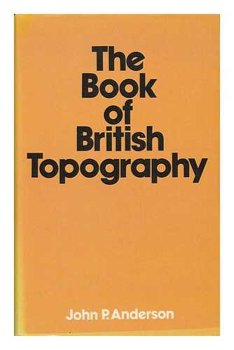 ANDERSON, JOHN PARKER - The Book of British Topography