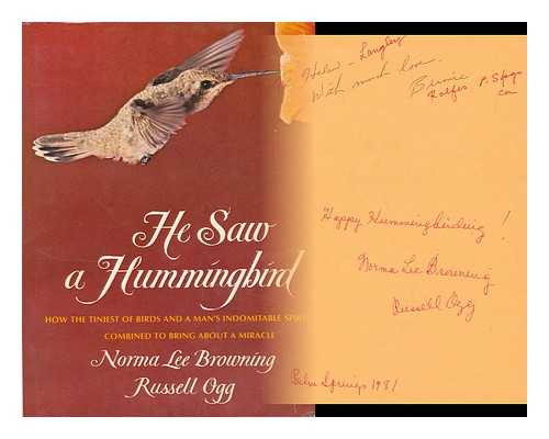 BROWNING, NORMA LEE. OGG, RUSSELL - He Saw a Hummingbird