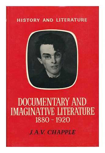 CHAPPLE, J. A. V. - Documentary and Imaginative Literatrure 1880-1920