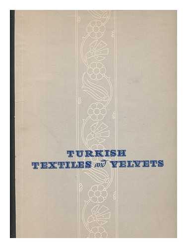 OZ, TAHSIN (1887-) - Turkish Textiles and Velvets