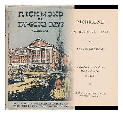 MORDECAI, SAMUEL (1786-1865) - Richmond in By-Gone Days; Being Reminiscences of an Old Citizen ...
