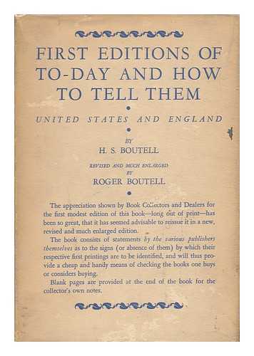 BOUTELL, ROGER - First Editions of To-Day and How to Tell Them - United States and England