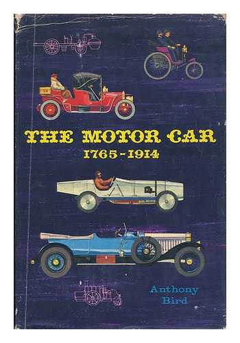 BIRD, ANTHONY - The Motor Car 1765-1914